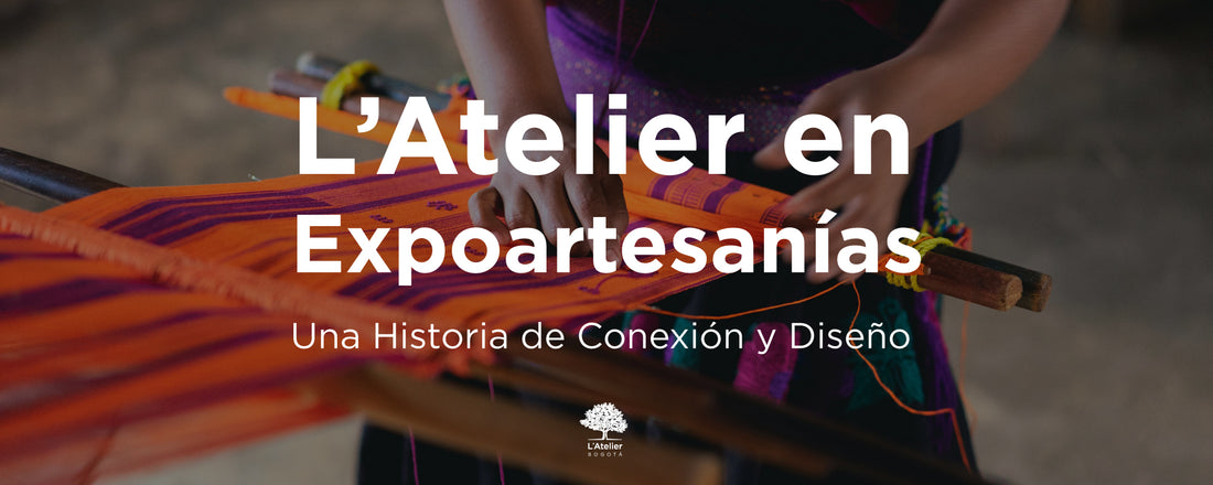 L'Atelier Bogotá en Expoartesanías 2024